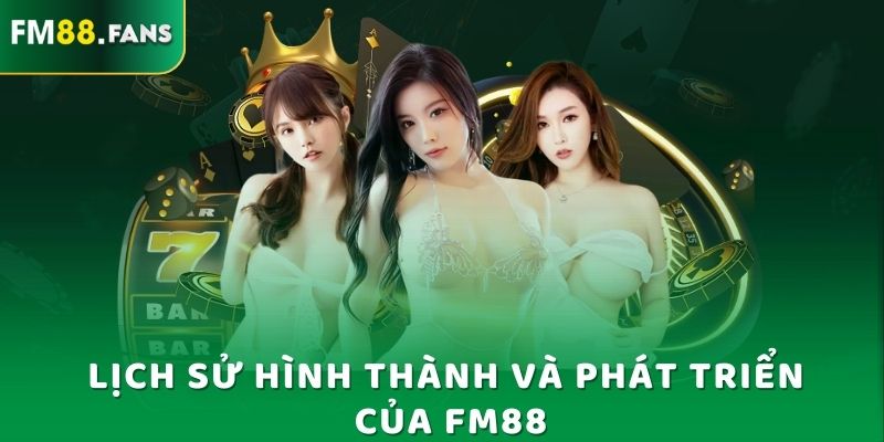FM88 Yrwb - Trang Giải Trí Thể Thao Được Yêu Thích Nhất 2025 5 Lịch sử hình thành và phát triển của Fm88