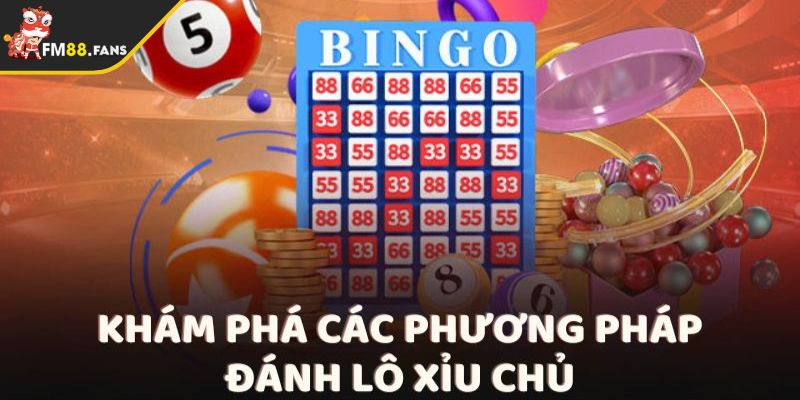 Xỉu chủ là gì? Các kiểu đánh phổ biến và sân chơi cung cấp uy tín 4 Bao lô xỉu chủ là gì và có mức thưởng nhận đôi thế nào?